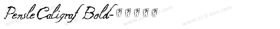 PensleCaligraf Bold字体转换